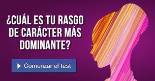 ¿Cuál es tu rasgo de carácter más dominante?