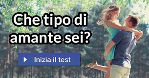 Che tipo di amante sei?