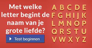 Met welke letter begint de naam van je grote liefde?