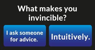 What makes you invincible?