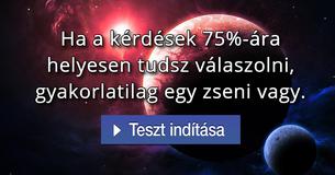 Ha a kérdések 75%-ára helyesen tudsz válaszolni, gyakorlatilag egy zseni vagy.