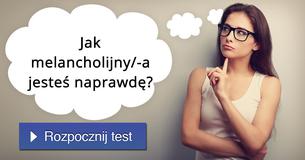 Jak melancholijny/-a jesteś naprawdę?