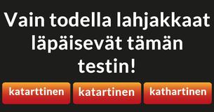 Vain todella lahjakkaat läpäisevät tämän testin!