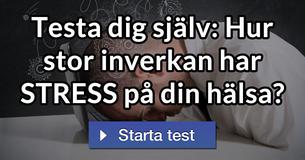 Testa dig själv: Hur stor inverkan har STRESS på din hälsa?
