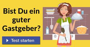 Bist Du ein guter Gastgeber? 
