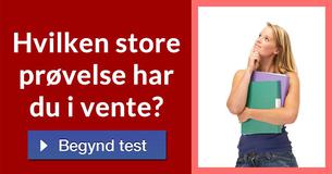 Hvilken store prøvelse har du i vente?