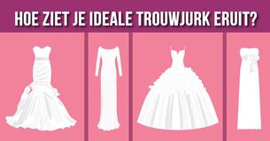 Hoe ziet je ideale trouwjurk eruit?