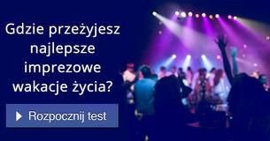 Gdzie przeżyjesz najlepsze imprezowe wakacje życia?