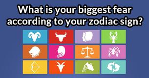 What is your biggest fear according to your zodiac sign?