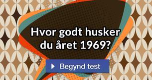 Hvor godt husker du året 1969?