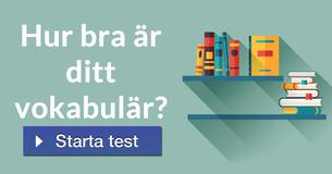Hur bra är ditt vokabulär?
