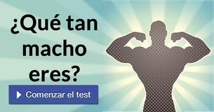 ¿Qué tan macho eres?