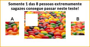 Somente 1 das 8 pessoas extremamente sagazes consegue passar neste teste!