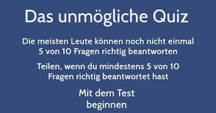 Kannst du mindestens 5 von 10 Punkten bei diesem unmöglichen Quiz aus verschiedenen Bereichen erzielen? 