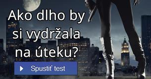 Ako dlho by si vydržala na úteku?