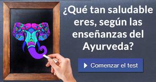¿Qué tan saludable eres, según las enseñanzas del Ayurveda?