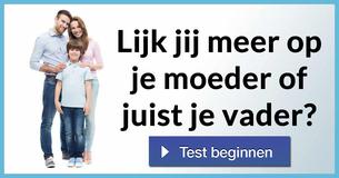 Lijk jij meer op je moeder of juist je vader?