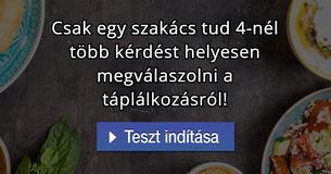 Csak egy szakács tud 4-nél több kérdést helyesen megválaszolni a táplálkozásról!