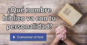 ¿Qué nombre bíblico va con tu personalidad?