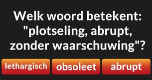 Weet jij de betekenis van de volgende woorden?