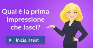 Qual è la prima impressione che lasci?