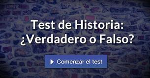 Test de Historia: ¿Verdadero o Falso?