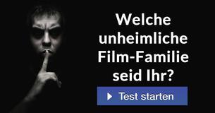 Welche unheimliche Film-Familie seid Ihr?