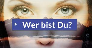 Wer bist Du?