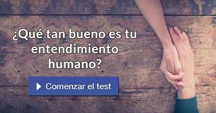 ¿Qué tan bueno es tu entendimiento humano?