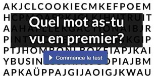 Quel mot as-tu vu en premier?