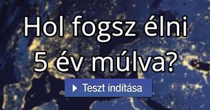 Hol fogsz élni 5 év múlva?