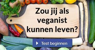 Zou jij als veganist kunnen leven?
