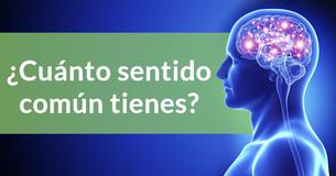 ¿Cuánto sentido común tienes?
