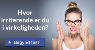Hvor irriterende er du i virkeligheden?