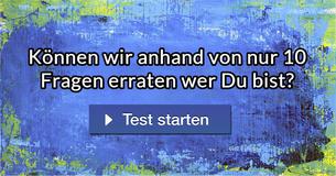 Können wir anhand von nur 10 Fragen erraten wer Du bist? 