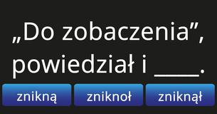 Czy potrafisz uzupełnić te trudne zdania?