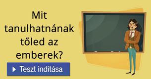 Mit tanulhatnának tőled az emberek? 