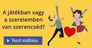 A játékban vagy a szerelemben van szerencséd? 