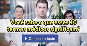Você sabe o que esses 10 termos médicos significam?