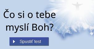 Čo si o tebe myslí Boh?