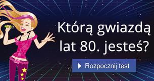Którą gwiazdą lat 80. jesteś?