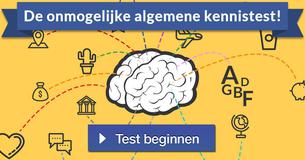 De onmogelijke algemene kennistest!