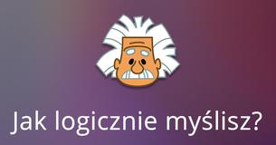 Jak logicznie myślisz?
