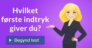 Hvilket første indtryk giver du?