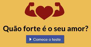 Quão forte é o seu amor?