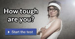 How tough are you?