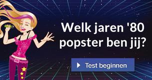 Welk jaren '80 popster ben jij?