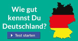 Wie gut kennst Du Deutschland?