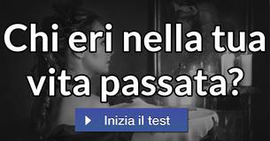 Chi eri nella tua vita passata?