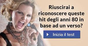 Riuscirai a riconoscere queste hit degli anni 80 in base ad un verso? 
